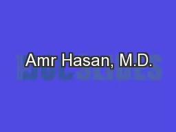 Amr Hasan, M.D.