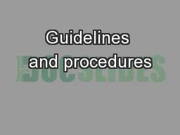 Guidelines and procedures