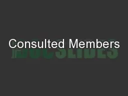 Consulted Members