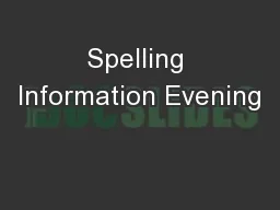 Spelling Information Evening