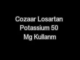 Cozaar Losartan Potassium 50 Mg Kullanm