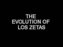 THE EVOLUTION OF LOS ZETAS