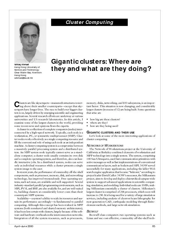 Gigantic clusters: Where arethey and what are they doing?