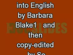 Translated into English by Barbara Blake1   and then copy-edited by So