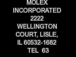 MOLEX INCORPORATED 2222 WELLINGTON COURT, LISLE, IL 60532-1682 TEL  63