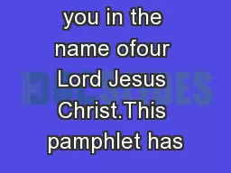 reetings to you in the name ofour Lord Jesus Christ.This pamphlet has