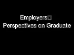 Employers’ Perspectives on Graduate