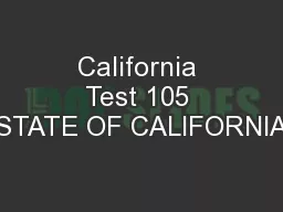 California Test 105 STATE OF CALIFORNIA