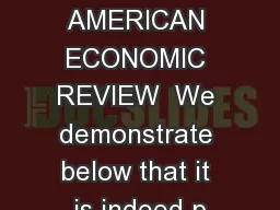 THE AMERICAN ECONOMIC REVIEW  We demonstrate below that it is indeed p