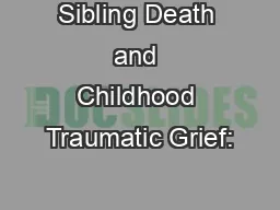 Sibling Death and Childhood Traumatic Grief: