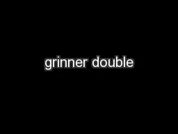 grinner double