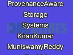ProvenanceAware Storage Systems KiranKumar MuniswamyReddy David A