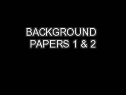 BACKGROUND PAPERS 1 & 2