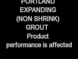PORTLAND EXPANDING (NON SHRINK) GROUT  Product performance is affected