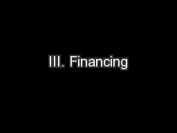 III. Financing