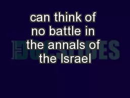 can think of no battle in the annals of the Israel