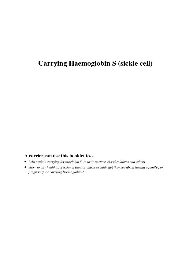 Carrying Haemoglobin S (sickle cell)A carrier can use this booklet to&