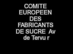 COMITE EUROPEEN DES FABRICANTS DE SUCRE  Av de Tervu r