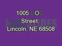 1005 “O” Street, Lincoln, NE 68508