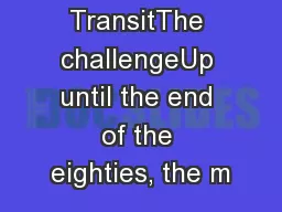 Mass Rapid TransitThe challengeUp until the end of the eighties, the m