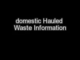 domestic Hauled Waste Information
