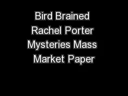 Bird Brained Rachel Porter Mysteries Mass Market Paper