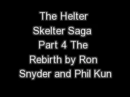 The Helter Skelter Saga  Part 4 The Rebirth by Ron Snyder and Phil Kun