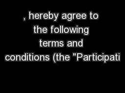 , hereby agree to the following terms and conditions (the 
