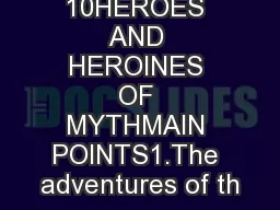 CHAPTER 10HEROES AND HEROINES OF MYTHMAIN POINTS1.The adventures of th