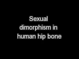 Sexual dimorphism in human hip bone