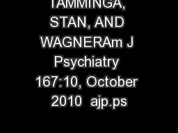TAMMINGA, STAN, AND WAGNERAm J Psychiatry 167:10, October 2010  ajp.ps