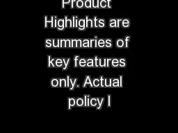 Product Highlights are summaries of key features only. Actual policy l