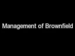 Management of Brownfield