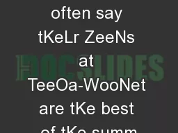 Campers often say tKeLr ZeeNs at TeeOa-WooNet are tKe best of tKe summ