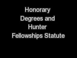 Honorary Degrees and Hunter Fellowships Statute