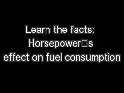 Learn the facts: Horsepower’s effect on fuel consumption