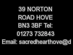 39 NORTON ROAD HOVE BN3 3BF Tel: 01273 732843 Email: sacredhearthove@d