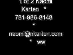 1 of 2 Naomi Karten   *   781-986-8148   *   naomi@nkarten.com  *   ww