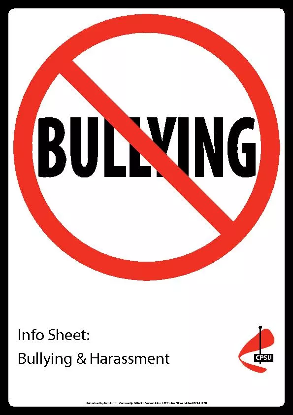 WORKPLACE BULLYING INCLUDES:Authorised by Tom Lynch, Community & Publi