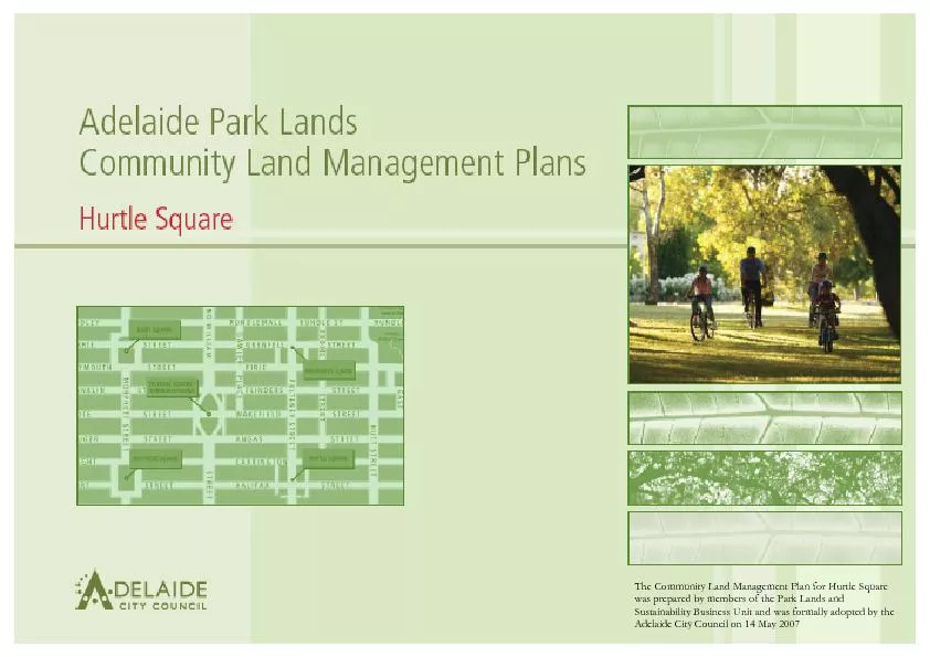 he Community Land Management Plan for Hurtle Square was prepared by me