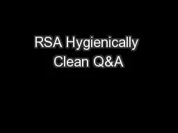 RSA Hygienically Clean Q&A