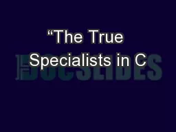 “The True Specialists in C