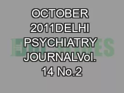 OCTOBER 2011DELHI PSYCHIATRY JOURNALVol. 14 No.2