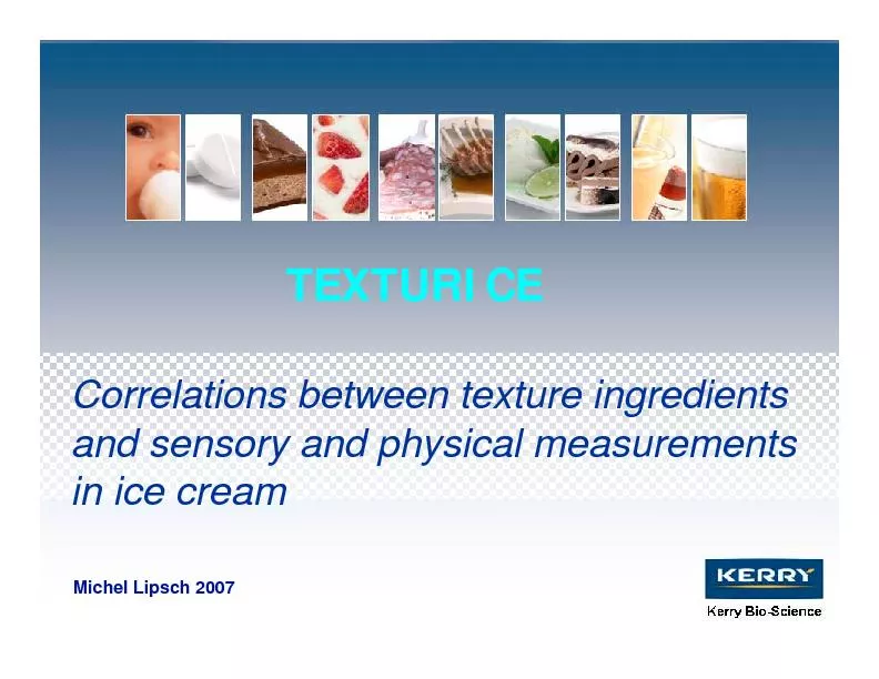 Correlationsbetween texture ingredients inice creamMichel Lipsch2007
.