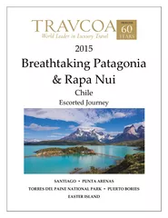 Breathtaking Patagonia  Rapa Nui Chile Escorted Journ