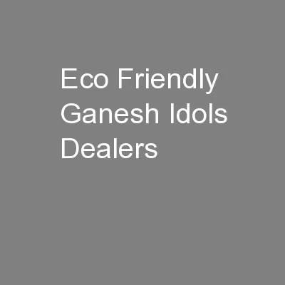 Eco Friendly Ganesh Idols Dealers