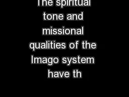 The spiritual tone and missional qualities of the Imago system have th
