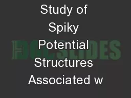 Laboratory Study of Spiky Potential Structures Associated w