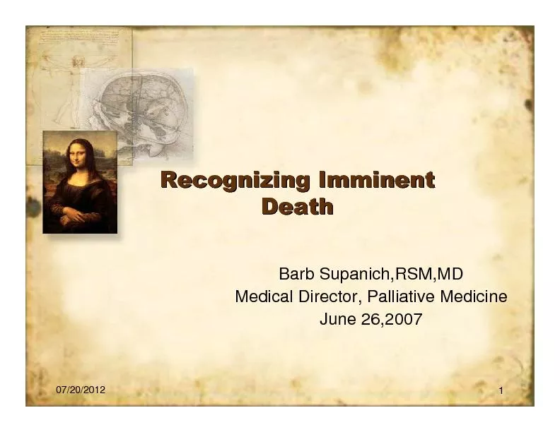 Barb Supanich,RSM,MDMedical Director, Palliative MedicineJune 26,2007