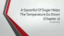 A Spoonful Of Sugar Helps The Temperature Go Down (Chapter